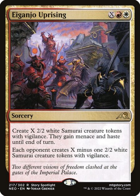 Eiganjo Uprising - Create X 2/2 white Samurai creature tokens with vigilance. They gain menace and haste until end of turn.