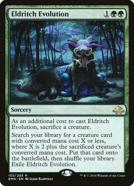 Eldritch Evolution - As an additional cost to cast this spell