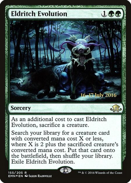 Eldritch Evolution - As an additional cost to cast this spell