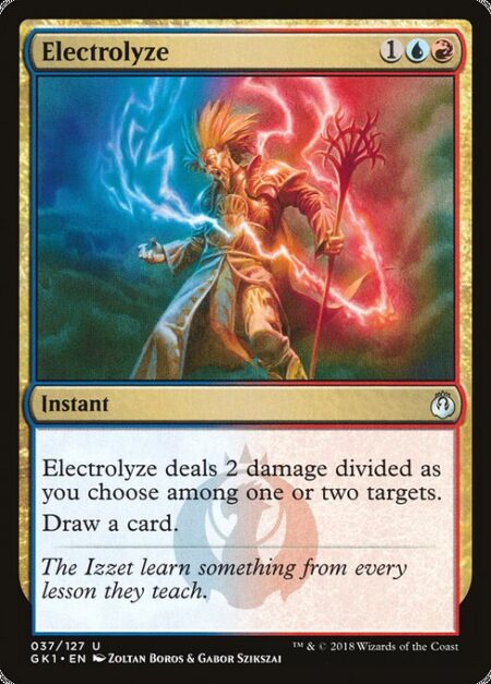 Electrolyze - Electrolyze deals 2 damage divided as you choose among one or two targets.
