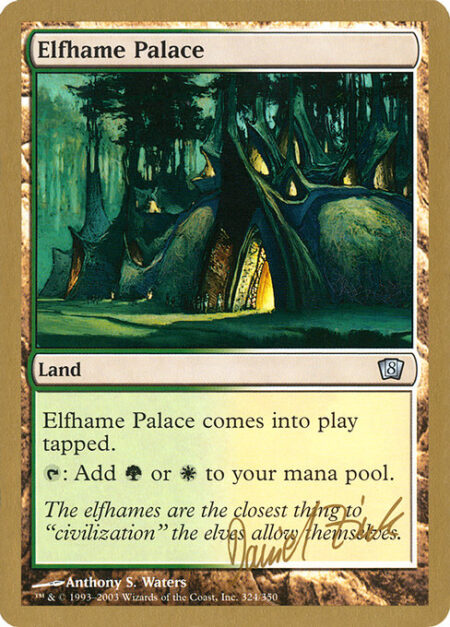 Elfhame Palace - Elfhame Palace enters the battlefield tapped.