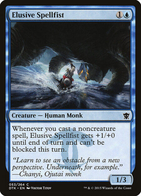 Elusive Spellfist - Whenever you cast a noncreature spell