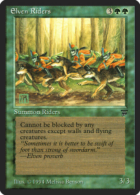 Elven Riders - Elven Riders can't be blocked except by Walls and/or creatures with flying.