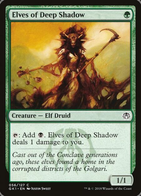 Elves of Deep Shadow - {T}: Add {B}. Elves of Deep Shadow deals 1 damage to you.