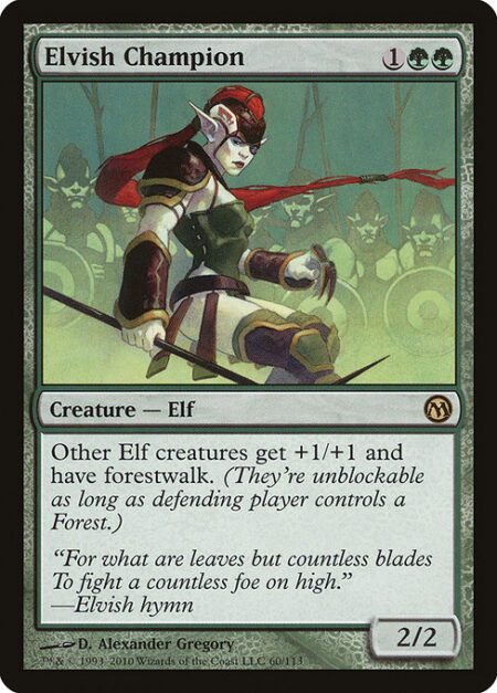 Elvish Champion - Other Elf creatures get +1/+1 and have forestwalk. (They can't be blocked as long as defending player controls a Forest.)