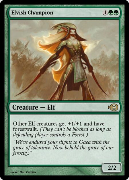 Elvish Champion - Other Elf creatures get +1/+1 and have forestwalk. (They can't be blocked as long as defending player controls a Forest.)