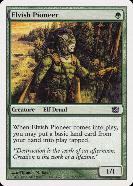 Elvish Pioneer - When Elvish Pioneer enters the battlefield