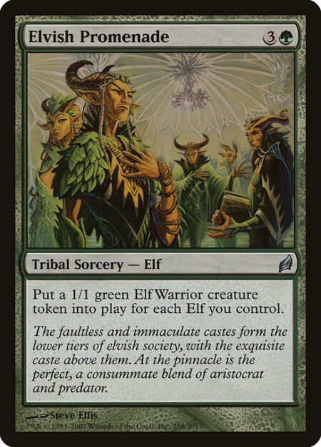 Elvish Promenade - Create a 1/1 green Elf Warrior creature token for each Elf you control.