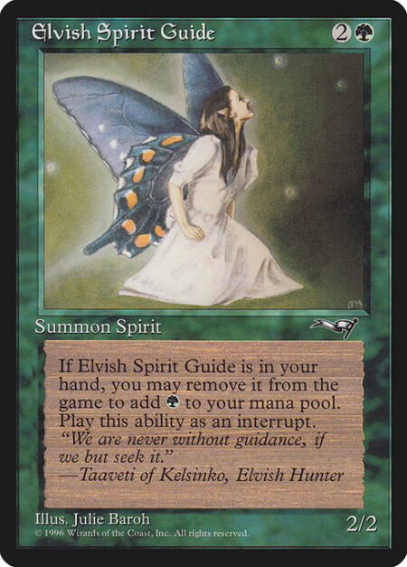 Elvish Spirit Guide - Exile Elvish Spirit Guide from your hand: Add {G}.