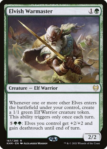 Elvish Warmaster - Whenever one or more other Elves enter the battlefield under your control