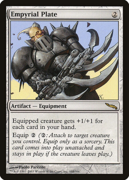 Empyrial Plate - Equipped creature gets +1/+1 for each card in your hand.