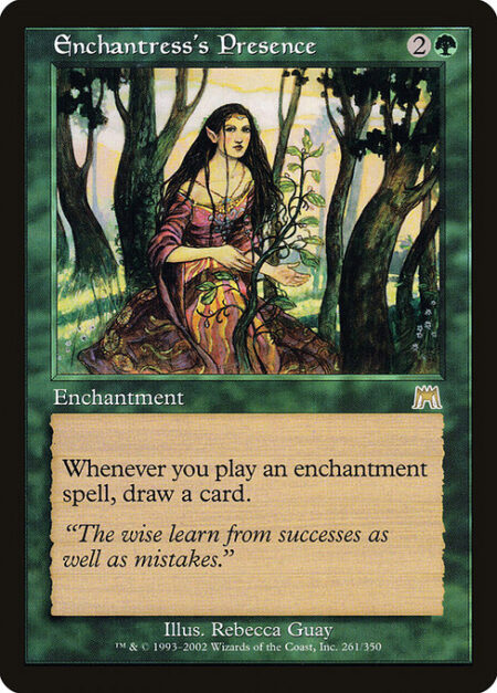 Enchantress's Presence - Whenever you cast an enchantment spell