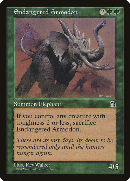 Endangered Armodon - When you control a creature with toughness 2 or less