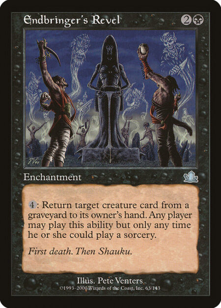 Endbringer's Revel - {4}: Return target creature card from a graveyard to its owner's hand. Any player may activate this ability but only as a sorcery.