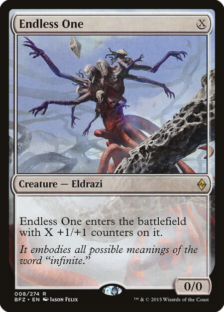 Endless One - Endless One enters the battlefield with X +1/+1 counters on it.