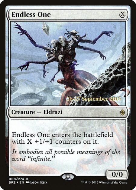 Endless One - Endless One enters the battlefield with X +1/+1 counters on it.