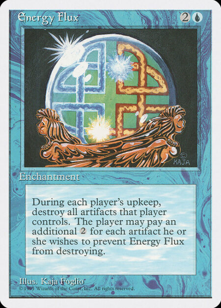 Energy Flux - All artifacts have "At the beginning of your upkeep