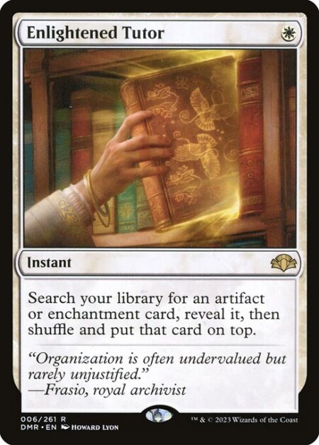 Enlightened Tutor - Search your library for an artifact or enchantment card