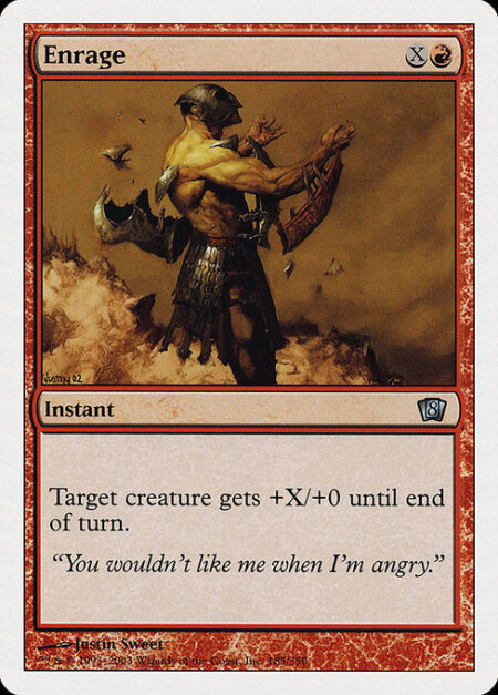 Enrage - Target creature gets +X/+0 until end of turn.