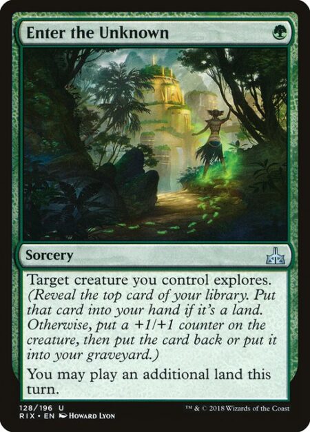 Enter the Unknown - Target creature you control explores. (Reveal the top card of your library. Put that card into your hand if it's a land. Otherwise