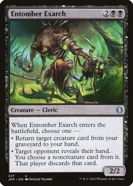 Entomber Exarch - When Entomber Exarch enters the battlefield