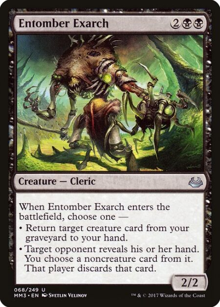 Entomber Exarch - When Entomber Exarch enters the battlefield