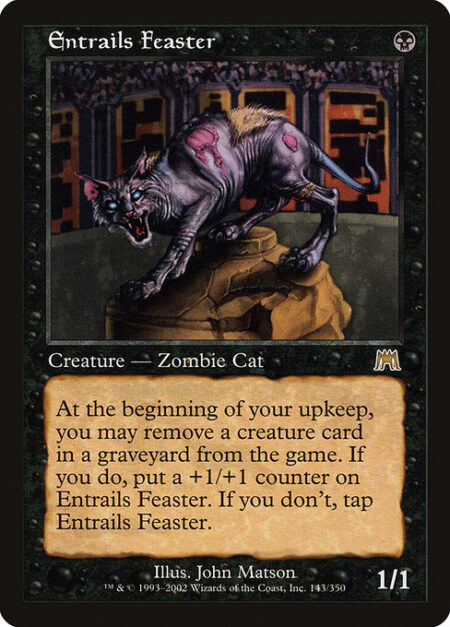 Entrails Feaster - At the beginning of your upkeep