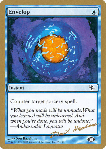 Envelop - Counter target sorcery spell.