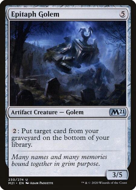 Epitaph Golem - {2}: Put target card from your graveyard on the bottom of your library.