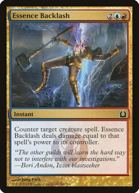 Essence Backlash - Counter target creature spell. Essence Backlash deals damage equal to that spell's power to its controller.