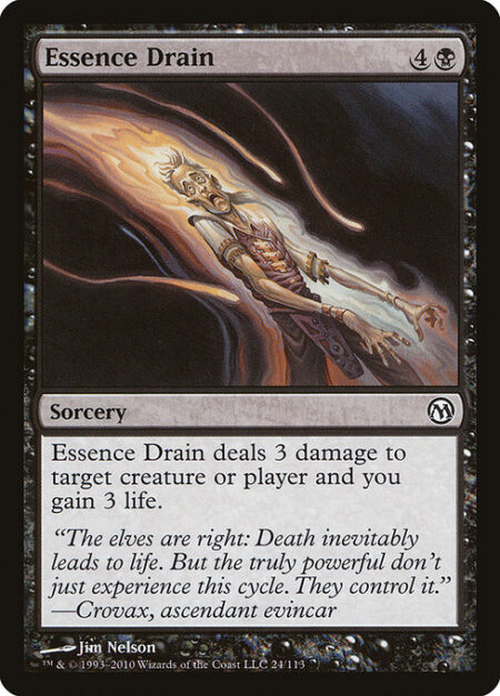 Essence Drain - Essence Drain deals 3 damage to any target and you gain 3 life.