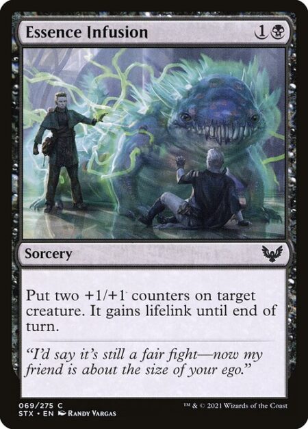 Essence Infusion - Put two +1/+1 counters on target creature. It gains lifelink until end of turn.