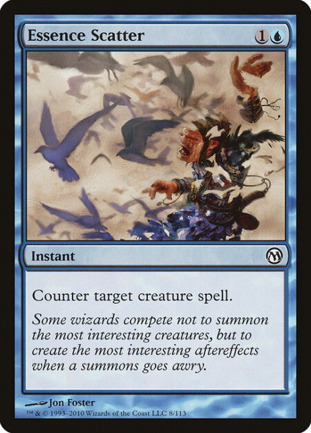 Essence Scatter - Counter target creature spell.