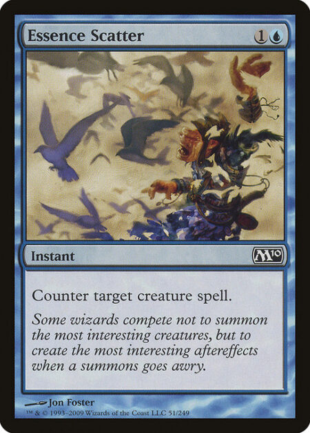 Essence Scatter - Counter target creature spell.