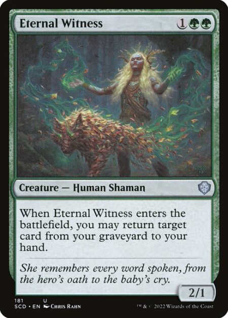 Eternal Witness - When Eternal Witness enters the battlefield