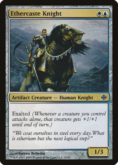 Ethercaste Knight - Exalted (Whenever a creature you control attacks alone