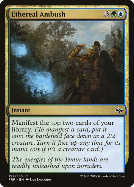 Ethereal Ambush - Manifest the top two cards of your library. (To manifest a card