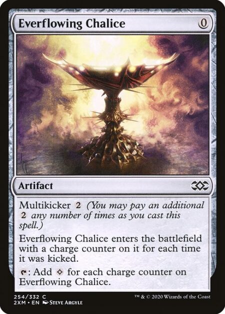 Everflowing Chalice - Multikicker {2} (You may pay an additional {2} any number of times as you cast this spell.)