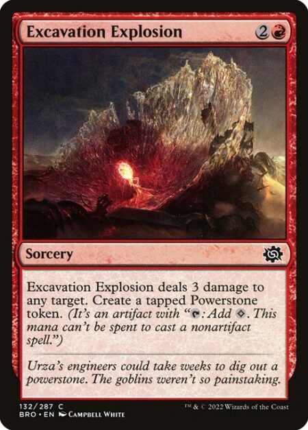 Excavation Explosion - Excavation Explosion deals 3 damage to any target. Create a tapped Powerstone token. (It's an artifact with "{T}: Add {C}. This mana can't be spent to cast a nonartifact spell.")