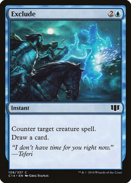 Exclude - Counter target creature spell.