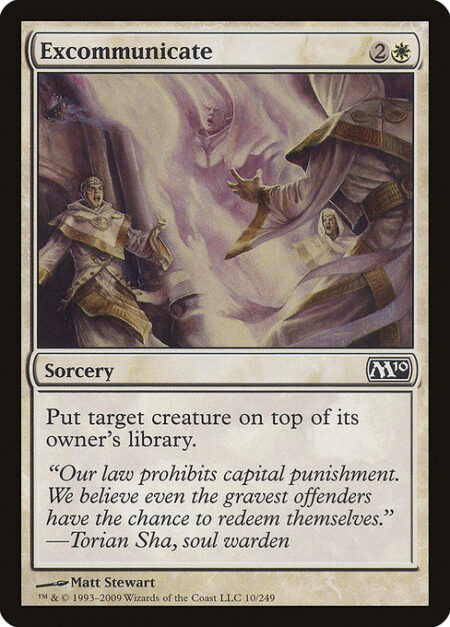 Excommunicate - Put target creature on top of its owner's library.