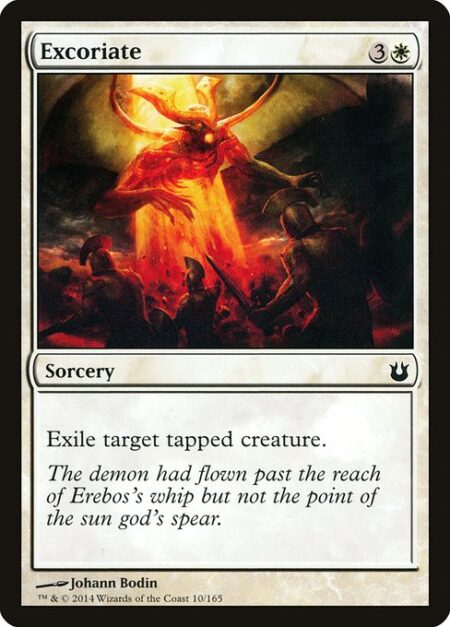 Excoriate - Exile target tapped creature.