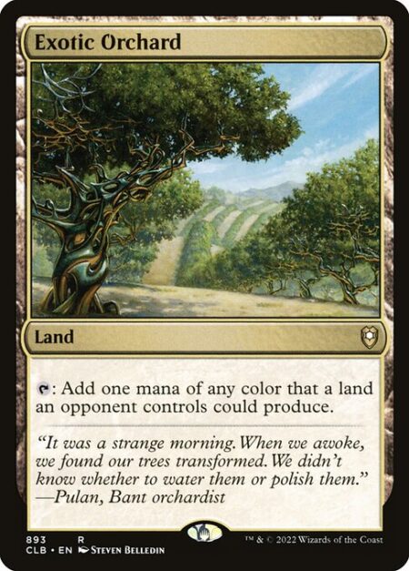 Exotic Orchard - {T}: Add one mana of any color that a land an opponent controls could produce.