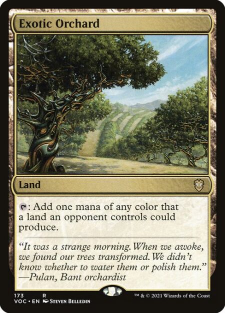 Exotic Orchard - {T}: Add one mana of any color that a land an opponent controls could produce.