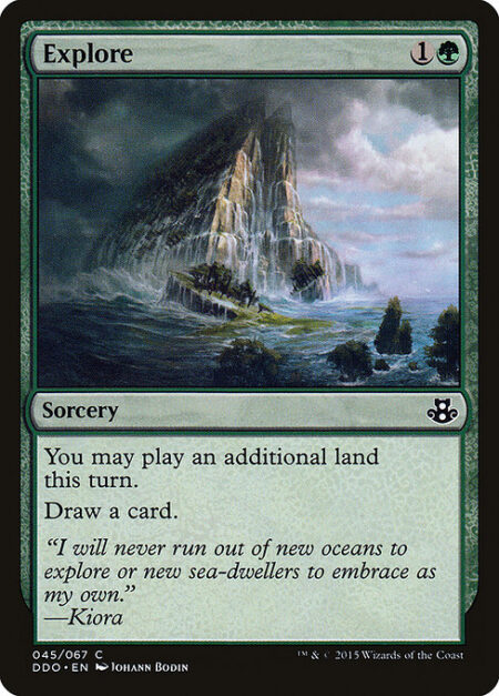 Explore - You may play an additional land this turn.
