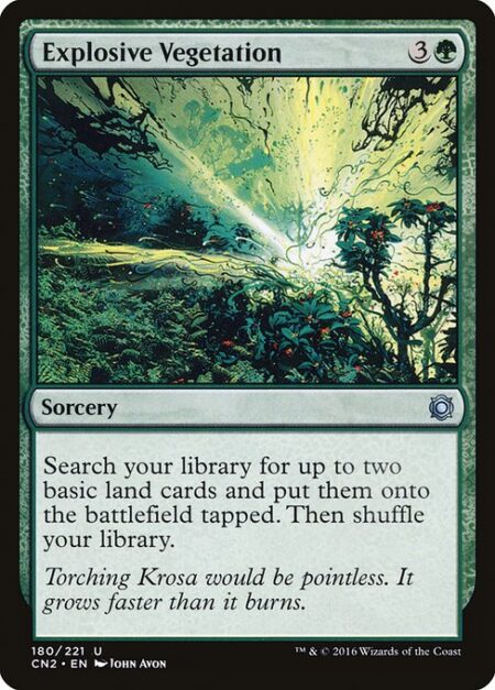 Explosive Vegetation - Search your library for up to two basic land cards