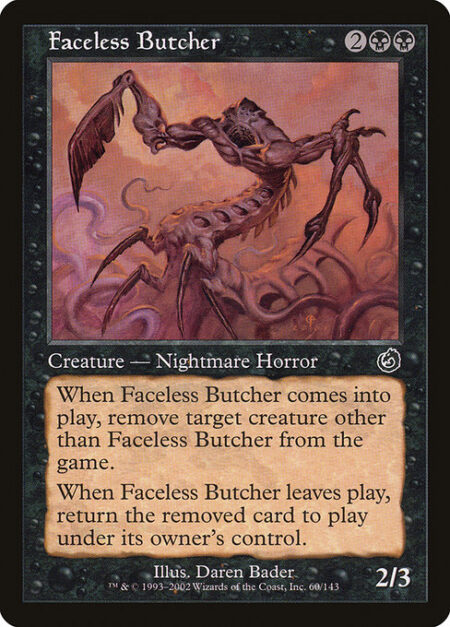 Faceless Butcher - When Faceless Butcher enters the battlefield