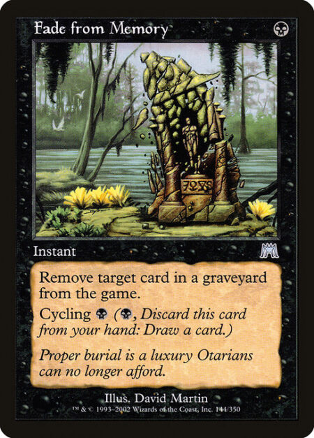 Fade from Memory - Exile target card from a graveyard.