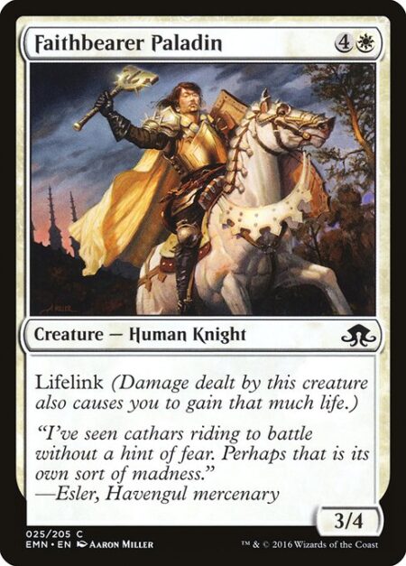 Faithbearer Paladin - Lifelink (Damage dealt by this creature also causes you to gain that much life.)