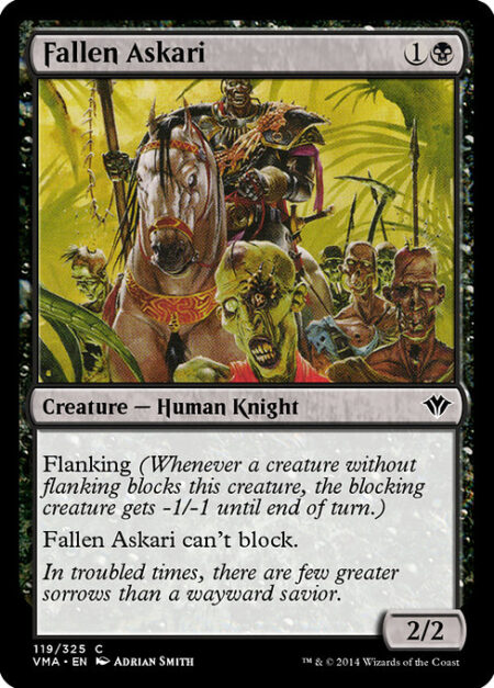 Fallen Askari - Flanking (Whenever a creature without flanking blocks this creature